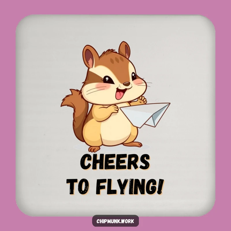 Funny Chipmunk Coaster - Proud Paper Airplane