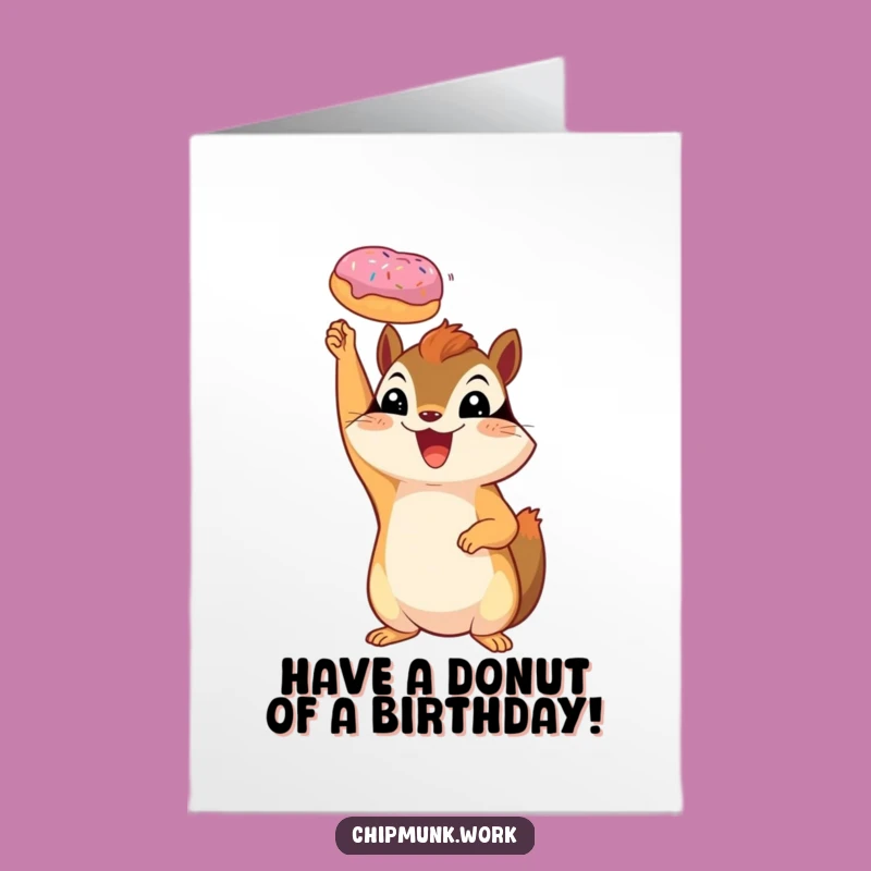 Free Printable Birthday Card: Chipmunk's Donut Victory Dance, Funny Gift