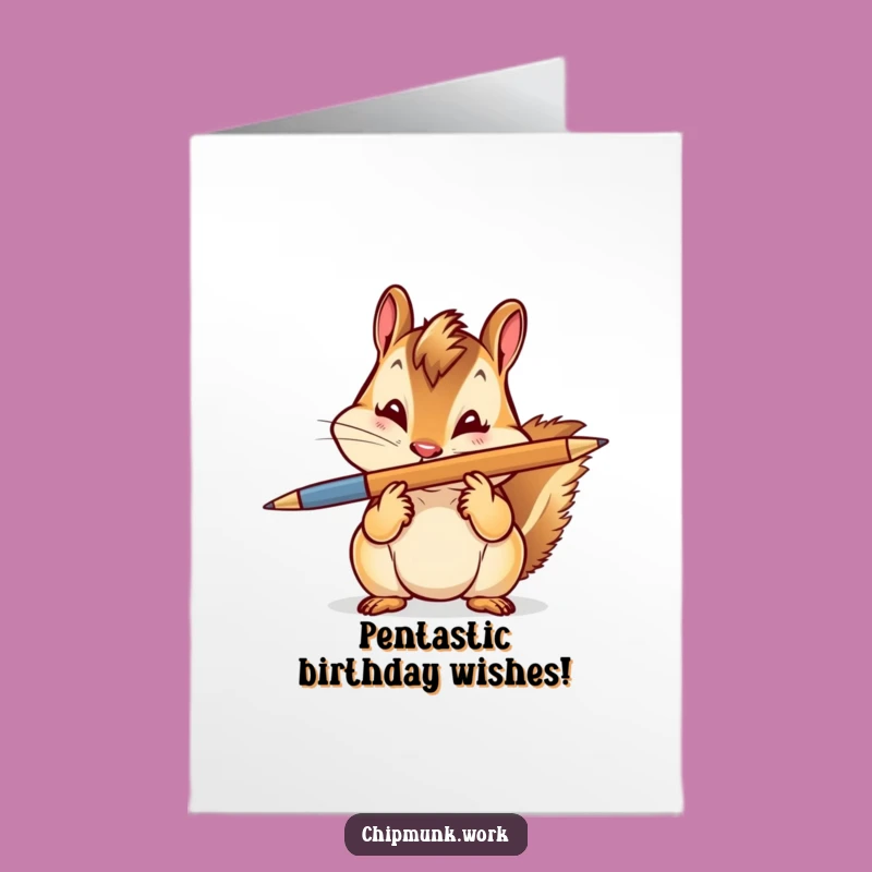 Free Printable Birthday Card: Winking Chipmunk Pen Trick! Funny Gift