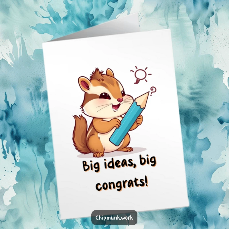 Funny Free Printable Congratulations Card: Chipmunk with a giant pencil, celebrating a breakthrough silly idea, joyful.