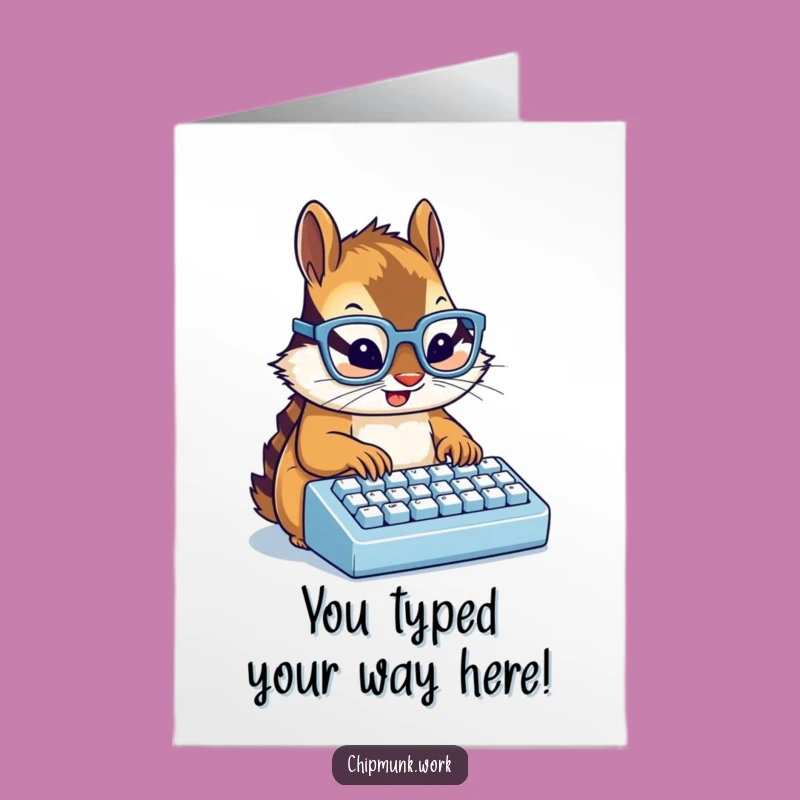 Free Printable Congrats Card: Typing Chipmunk, Glasses, Funny Downloadable Achievement Gift