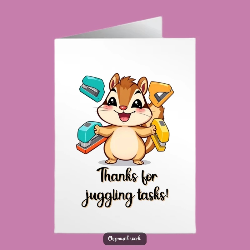 Free Printable Chipmunk Stapler Juggling Thank You Card: Appreciate with a Funny Downloadable