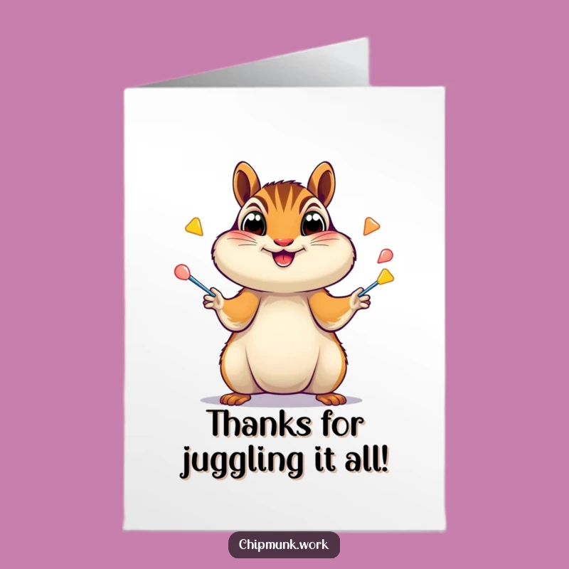 Free Printable Thank You Card: Juggling Chipmunk Thanks - Funny Downloadable Gift
