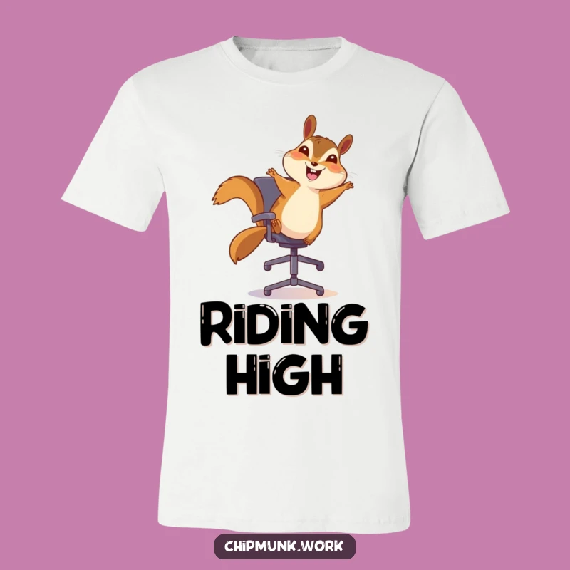 Funny Chipmunk T-Shirt: Bouncing on Office Chair, Happy Workday Funny Gift
