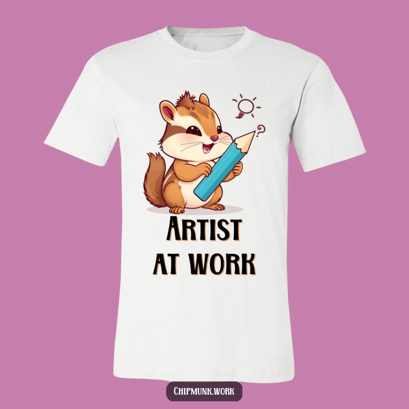 Funny Chipmunk T-Shirt: Creative Genius with Giant Pencil Sketching Silly Ideas, Hilarious Gift Apparel