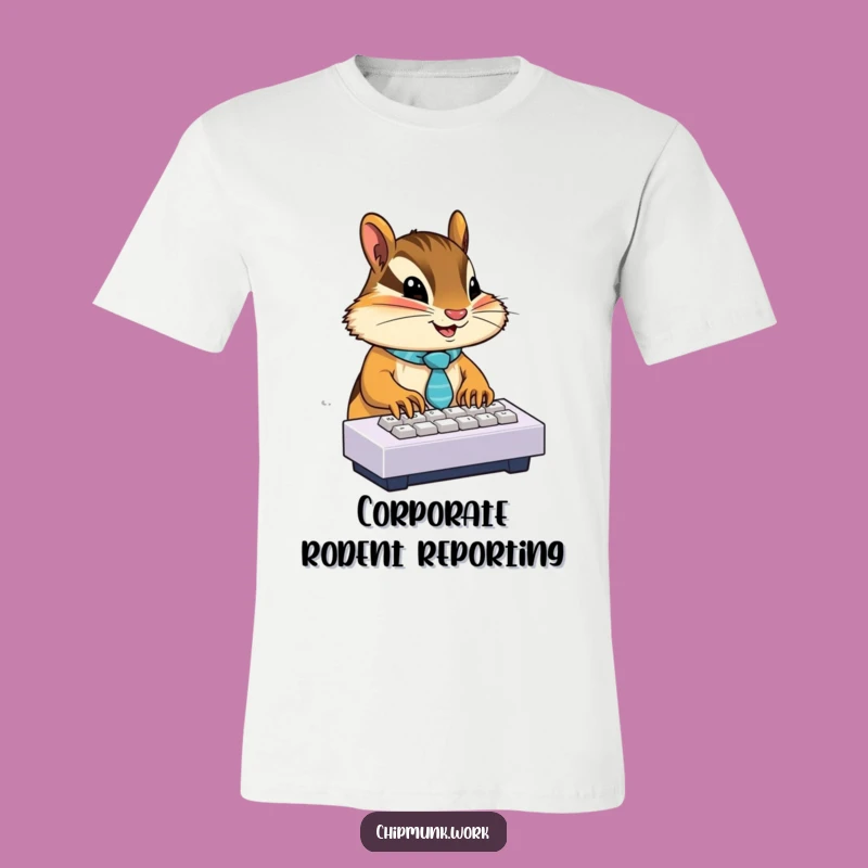 Funny Chipmunk Tie Typing T-Shirt: Work Hard, Laugh Hard